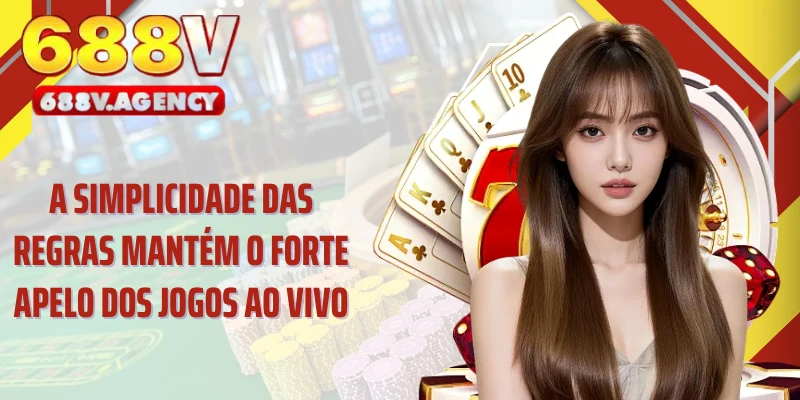 A simplicidade das regras mantém o forte apelo dos jogos ao vivo