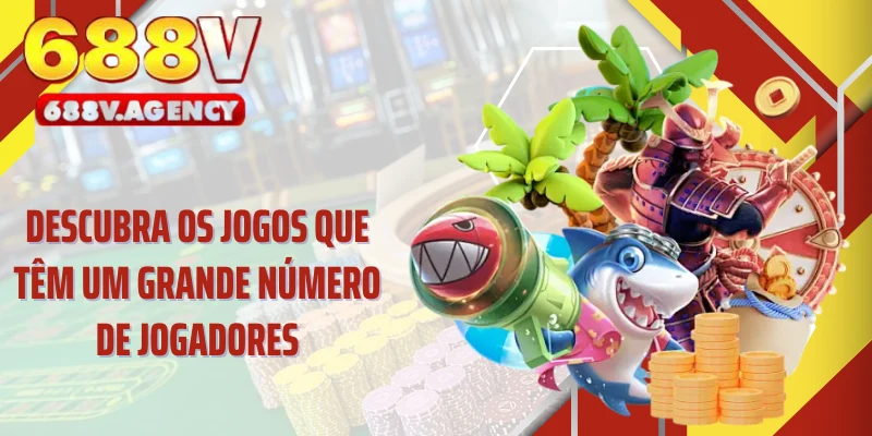 Descubra os jogos que têm um grande número de jogadores