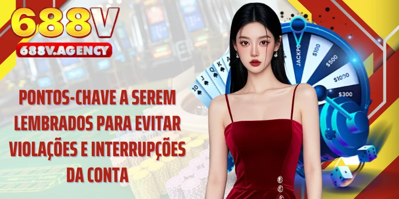 Pontos-chave a serem lembrados para evitar violações e interrupções da conta